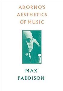 Adorno's Aesthetics of Music