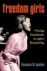 Freedom Girls Voicing Femininity in 1960s British Pop