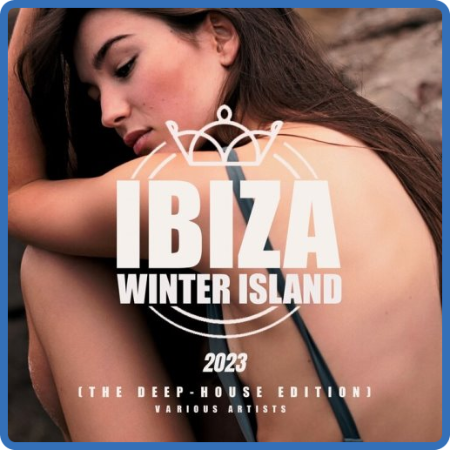 VA - Ibiza Winter Island 2023 (The Deep-House Edition) (2022)