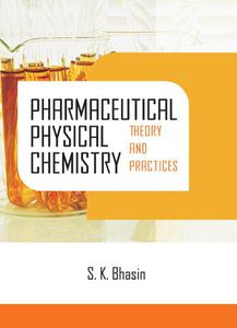 Pharmaceutical Physical Chemistry Theory and Practices