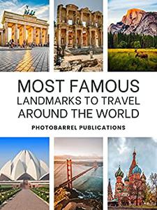 100 Most Famous Landmarks To Travel Around The World