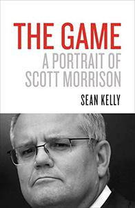 The Game A Portrait of Scott Morrison