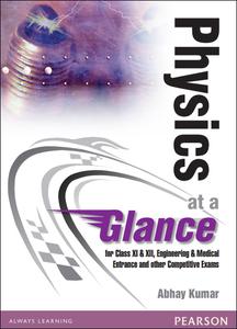 Physics at a Glance For Class XI & XII, Engineering & Medical Entrance and other Competitive Exams, 1e