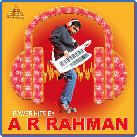 A R  Rahman - Power Hits By A R Rahman (Original Motion Picture Soundtrack) (2022)