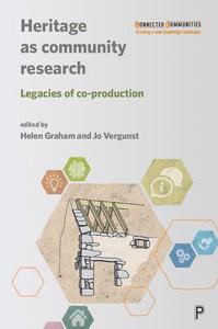 Heritage as Community Research Legacies of Co-production