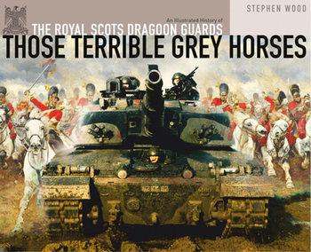 Those Terrible Grey Horses (Osprey General Military)