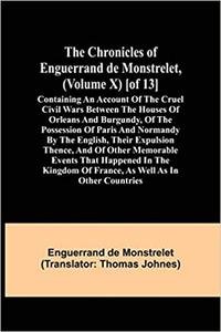 The Chronicles of Enguerrand de Monstrelet,