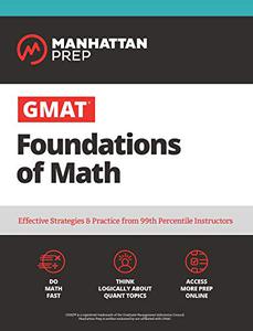 GMAT Foundations of Math 900+ Practice Problems in Book and Online (Manhattan Prep GMAT Strategy Guides)