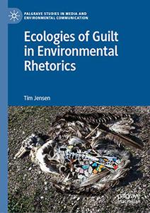 Ecologies of Guilt in Environmental Rhetorics (Repost)