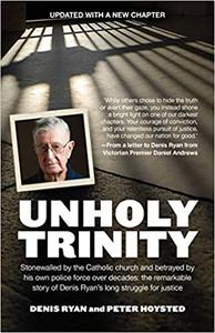 Unholy Trinity The Hunt for the Paedophile Priest Monsignor John Day