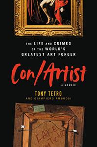 ConArtist The Life and Crimes of the World's Greatest Art