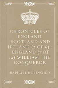 Chronicles of England, Scotland and Ireland (2 of 6)  England