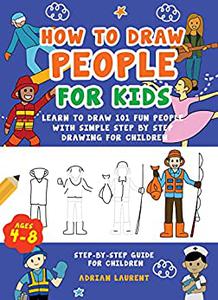 How to Draw People for Kids Ages 4-8