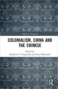 Colonialism, China and the Chinese Amidst Empires