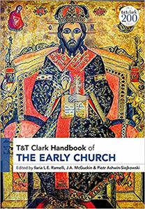T&T Clark Handbook of the Early Church T&T Clark Companion