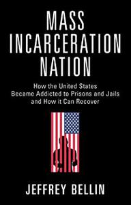 Mass Incarceration Nation