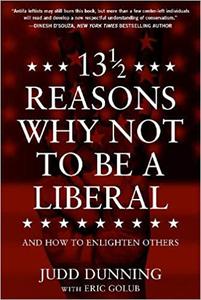 13 12 Reasons Why NOT To Be A Liberal And How to Enlighten Others