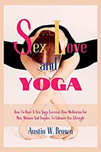 Sex, Love and Yoga