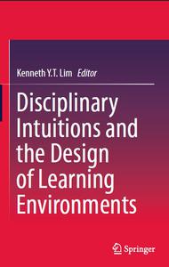 Disciplinary Intuitions and the Design of Learning Environments 