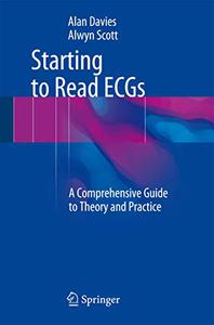 Starting to Read ECGs A Comprehensive Guide to Theory and Practice