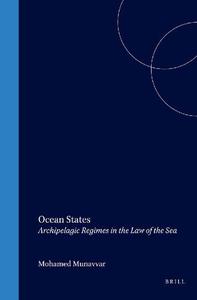 Ocean States Archipelagic Regimes in the Law of the Sea
