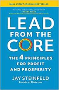 Lead from the Core The 4 Principles for Profit and Prosperity