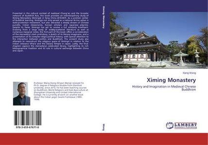 Ximing Monastery History and Imagination in Medieval Chinese Buddhism