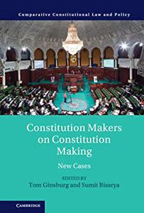 Constitution Makers on Constitution Making New Cases
