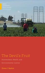 The Devil's Fruit  Farmworkers, Health, and Environmental Justice