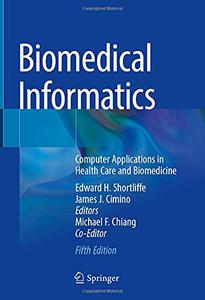 Biomedical Informatics Computer Applications in Health Care and Biomedicine 