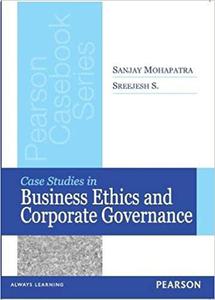 Case Studies in Business Ethics and Corporate Governance