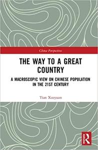 The Way to a Great Country A Macroscopic View on Chinese Population in the 21st Century