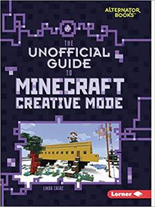 The Unofficial Guide to Minecraft Creative Mode (My Minecraft