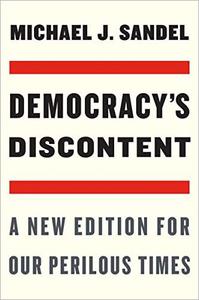 Democracy's Discontent A New Edition for Our Perilous Times