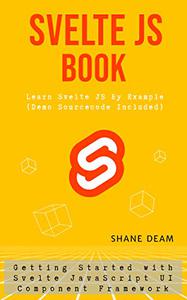 Svelte JS Book Learn Svelte JS By Example