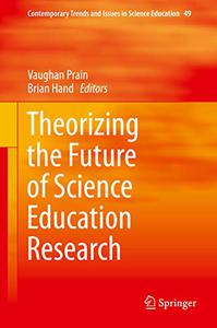 Theorizing the Future of Science Education Research 