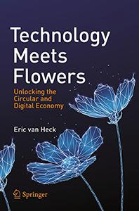 Technology Meets Flowers Unlocking the Circular and Digital Economy