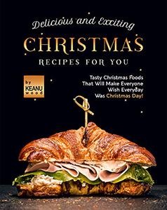 Delicious and Exciting Christmas Recipes for You