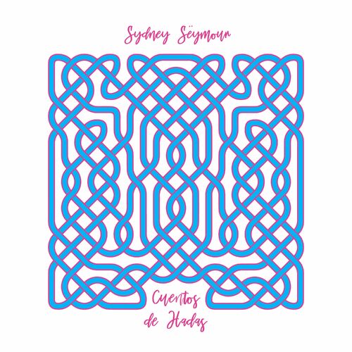 Sydney Seymour - Cuentos de Hadas (2022)