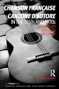From the chanson française to the canzone d'autore in the 1960s and 1970s Authenticity, Authority, Influence