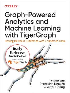 Graph-Powered Analytics and Machine Learning with TigerGraph (Eighth Release)