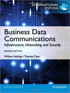 Business Data Communications Infrastructure, Networking and Security