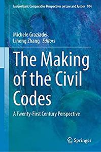 The Making of the Civil Codes A Twenty-First Century Perspective