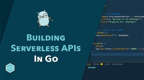 Building Serverless REST APIs in Go
