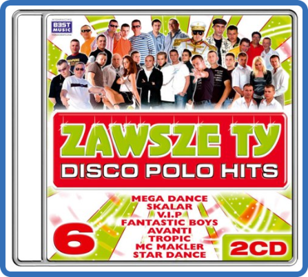 Disco Polo Hits 6 - Zawsze Ty  2009