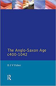 The Anglo-Saxon Age, C400-1042