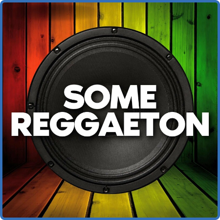 Various Artists - Some Reggaeton (2022)