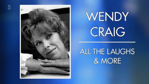Channel 5 - Wendy Craig All the Laughs and More (2022)