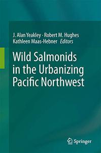 Wild Salmonids in the Urbanizing Pacific Northwest