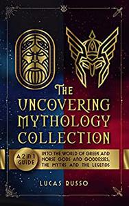 The Uncovering Mythology Collection